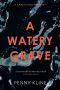 [Karen Cady Mystery 01] • A Watery Grave